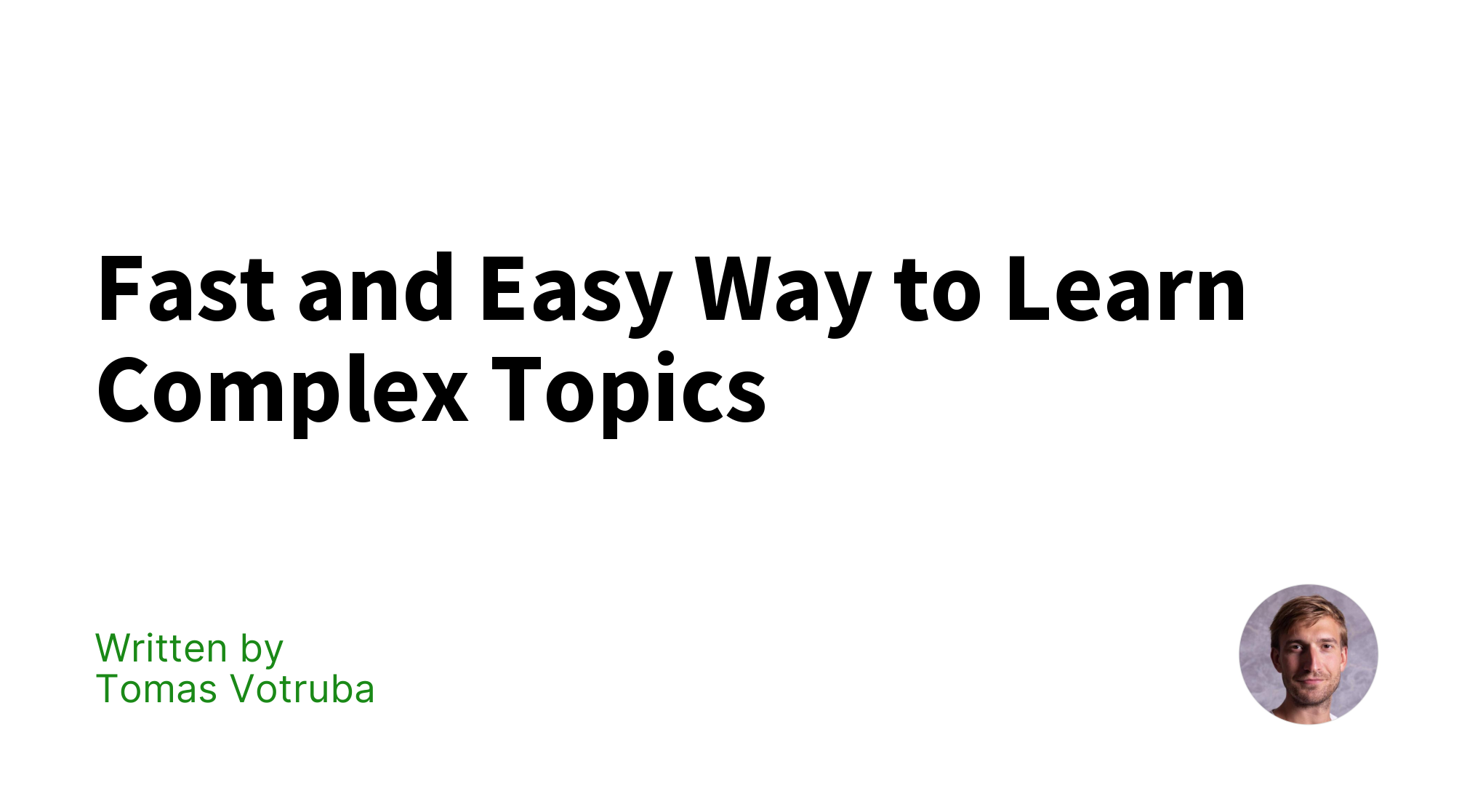 fast-and-easy-way-to-learn-complex-topics-tomas-votruba